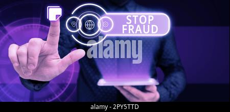 Testo che mostra l'ispirazione Stop Fraud (Interrompi frode). La campagna di vetrina di affari consiglia la gente per guardare fuori le transazioni di soldi più tier Foto Stock