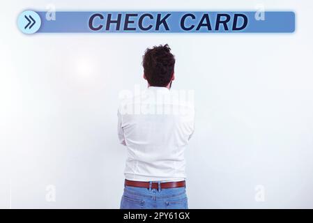 Scrittura a mano del testo Check Card. Word scritto su consente a un titolare di un conto di accedere ai fondi del suo conto Foto Stock