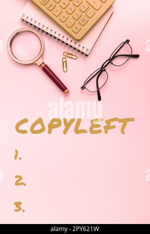 Ispirazione che mostra il segno Copyleft. Internet Concept il diritto di utilizzare, modificare, copiare e condividere liberamente software, opere d'arte Foto Stock