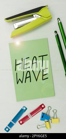 Scrittura a mano del testo Heat Wave. Business idea un periodo prolungato di tempo anormalmente caldo Foto Stock