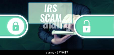 Segno che mostra la truffa IRS. Concetto che significa contribuenti mirati fingendo di essere un servizio di reddito interno Foto Stock