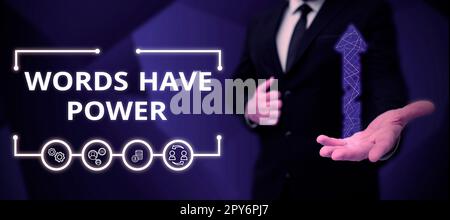Segno che mostra le parole hanno potere. Panoramica aziendale l'energia capacità di guarire aiuta a ostacolare umile e umiliato Foto Stock