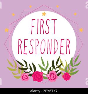 Segnale che visualizza il primo risponditore. Idea di affari una persona che è responsabile per andare immediatamente all'incidente Foto Stock