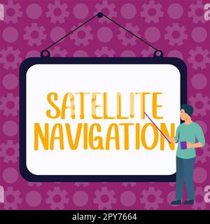 Ispirazione che mostra il segno navigazione satellitare. Sistema di panoramica aziendale che fornisce un posizionamento geospaziale autonomo Foto Stock