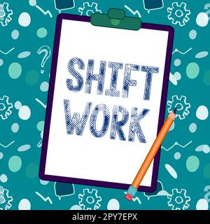 Lavoro di spostamento del testo nella scrittura a mano. Parola scritta sul lavoro comprendente periodi in cui gruppi di lavoratori svolgono i lavori a rotazione Foto Stock