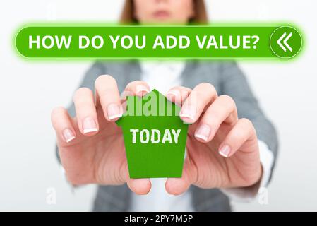 Segno che mostra come aggiungere valore. Parola scritta su bring business progress contribuire guadagnare Foto Stock