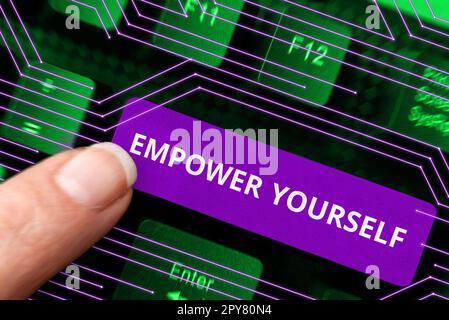 Ispirazione che mostra il segno Empower Yourself. Idea di affari che prende il controllo degli obiettivi di regolazione di vita scelte positive Foto Stock