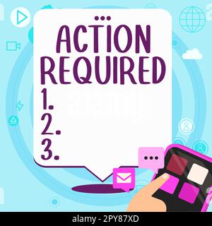 Segno di scrittura a mano azione richiesta. Concetto di Internet considerare un'azione da qualcuno in virtù della loro posizione Foto Stock