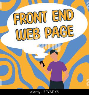 Segno che visualizza la pagina Web di front-end. Concetto che significa modificare i dati in un'interfaccia grafica per la visualizzazione da parte dell'utente Foto Stock
