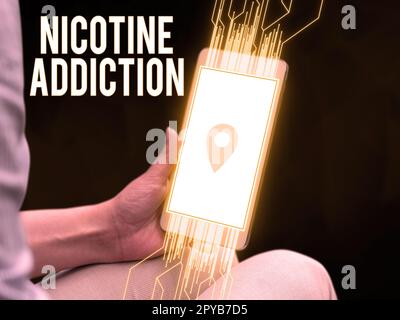 Segno di testo che mostra la nicotina Addiction. Concetto che significa condizione di dipendenza dal fumo o dal consumo di tabacco Foto Stock