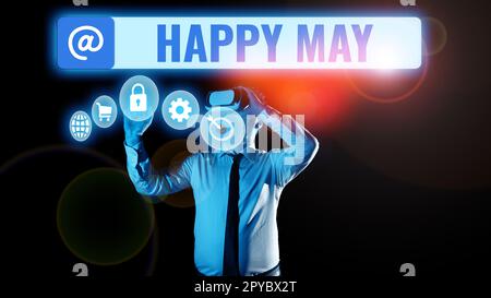 Cartello che mostra Happy May. Parola scritta su felice nuovo mese i migliori auguri fresco inizio festeggiamento vacanza Foto Stock