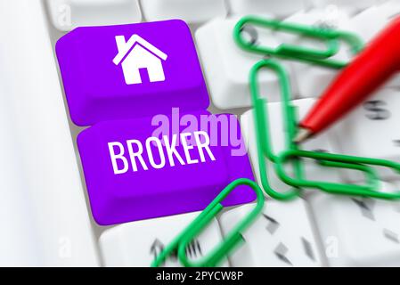 Scrittura visualizzazione di testo Broker. La parola scritta sopra serve come agente o intermediario fidato nelle negoziazioni commerciali Foto Stock