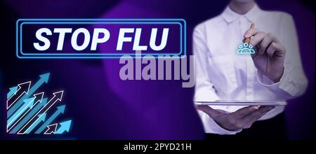Scrittura visualizzazione testo Stop Flu. Panoramica aziendale trattare la malattia respiratoria contagiosa causata dal virus dell'influenza Foto Stock