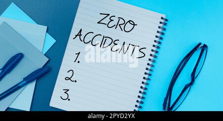 Testo scritto a mano Zero incidenti. Parola scritta su una strategia importante per prevenire gli incidenti sul lavoro Foto Stock