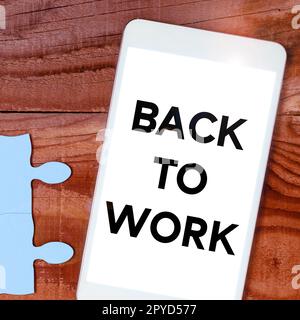 Didascalia di testo che presenta Back to Work. Concetto di business ritorno al lavoro di routine fine delle vacanze o di tempo libero Foto Stock