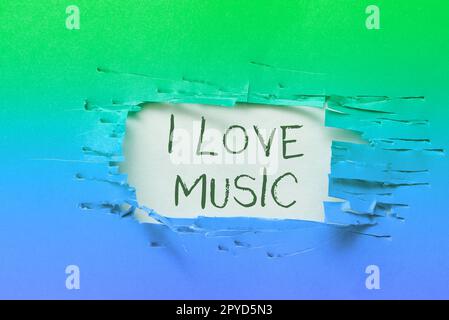 Cartello di testo che mostra i Love Music. Concetto di Internet che ha affetto per i buoni suoni cantanti lirici musicisti Foto Stock