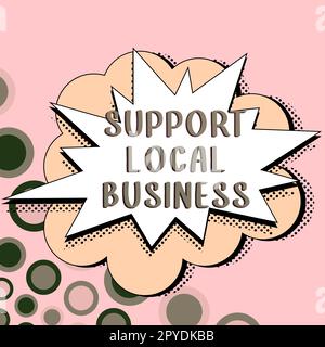 Didascalia di testo che presenta Support Local Business. Business Concept aumenta gli investimenti nel tuo paese o città Foto Stock