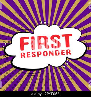 Segnale che visualizza il primo risponditore. Business Concept una persona responsabile di andare immediatamente all'incidente Foto Stock