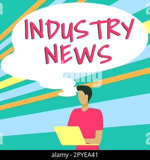 Cartello di testo che mostra Industry News. Internet Concept Technical Market Report Manufacturing Trade Builder Foto Stock