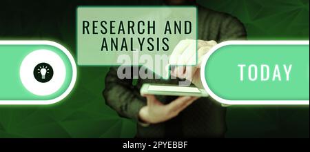 Segno che visualizza Ricerca e analisi. Panoramica aziendale pensiero strategico e processo decisionale esistente o nuovo Foto Stock