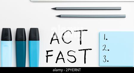 Scrittura visualizzazione testo Act Fast. L'idea di affari si muove volontariamente nel più alto stato di velocità iniziativamente Foto Stock