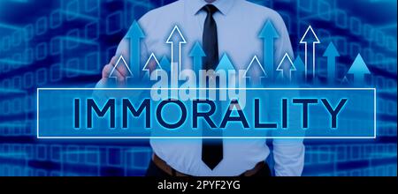 Segno che mostra immoralità. Foto concettuale lo stato o la qualità dell'essere immorale, malvagità Foto Stock