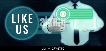 Segno che mostra come noi. Parola scritta su chiedere di seguire sui social media sentire attrazione o piacere Foto Stock