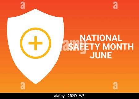 Mese nazionale della sicurezza. Giugno. Concetto di vacanza. Modello per sfondo, banner, biglietto, poster con iscrizione di testo. Illustrazione vettoriale Illustrazione Vettoriale