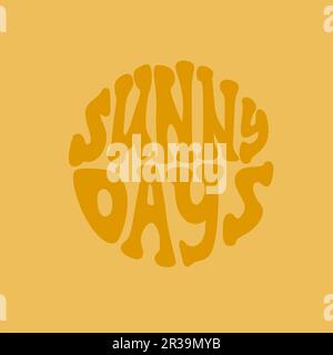 Soleggiate giornate scritte in stile groovy design isolato in un cerchio Illustrazione Vettoriale