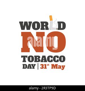 Immagine vettoriale del mondo no tabacchi day. Illustrazione vettoriale, poster o banner per la giornata mondiale senza tabacco. Smettere di tabacchi Illustrazione Vettoriale