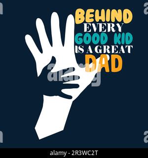Dietro ogni bravo ragazzo c'è un grande disegno della t-shirt del giorno papà-padri Illustrazione Vettoriale