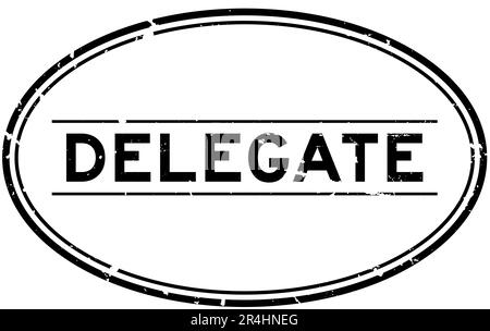 Grunge nero delegato parola ovale guarnizione in gomma timbro su sfondo bianco Illustrazione Vettoriale