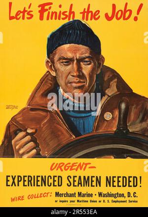 Propaganda americana della seconda guerra mondiale (U.S.A. Ufficio stampa del governo, 1944) Poster di reclutamento - 'Finiamo il lavoro, marinai esperti necessari' Martha Sawyers Artwork Foto Stock