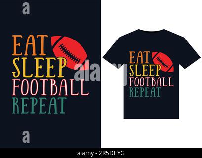 Eat Sleep Football illustrazioni ripetute per il design delle magliette pronte per la stampa Illustrazione Vettoriale