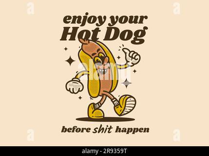 godetevi il vostro hotdog. Personaggio mascotte vintage di hotdog con design a citazione Illustrazione Vettoriale