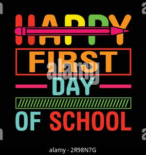 Buon primo giorno di design della t-shirt scolastica, design della t-shirt Back to School. Illustrazione Vettoriale