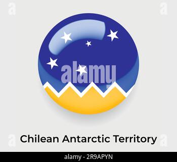Icona cilena del territorio antartico bandiera lucida cerchio a bolla forma rotonda vetro illustrativo vettoriale Illustrazione Vettoriale