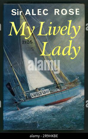 Libro del 1960 Cover My Lively Lady di Sir Alec Rose, pub 1968 illustrazione da un dipinto di Laurence Bagley Foto Stock