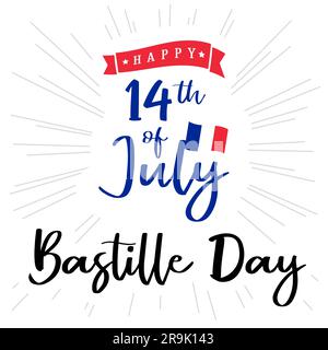 14 Juillet, Bonne Fete Nationale, Lettering francese - 14 luglio, Happy National Day. Biglietto d'auguri per il giorno della Bastiglia con Torre Eiffel e colonne de Juillet. Illustrazione Vettoriale