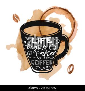 L'illustrazione grunge vettoriale moderna di una tazza con scritte inizia dopo il caffè con chicchi di caffè ad acquerello e schizzi di caffè versato. Illustrazione Vettoriale