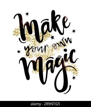 Illustrazione vettoriale con la citazione Make Your Own Magic Inspirational con stelle su sfondo dorato lucido. Calligrafia alla moda per cartoline, poster e stampe Illustrazione Vettoriale