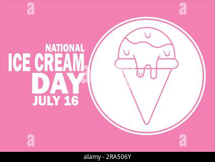 Giornata nazionale del gelato. 16 luglio. Concetto di vacanza. Modello per sfondo, banner, scheda, poster con iscrizione di testo. illustrazione vettoriale Illustrazione Vettoriale