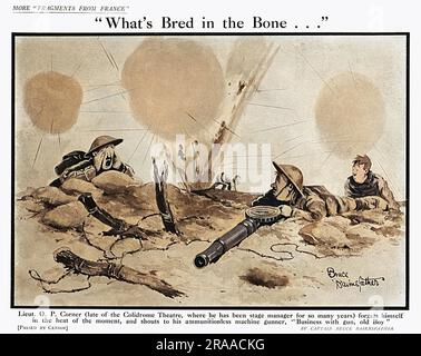Cos'è allevato nell'osso... Lieut. O.P.Corner (Late of the Colidrome Theatre, dove è stato direttore di scena per così tanti anni) si dimentica nel caldo del momento, e grida al suo mitragliere senza munizioni, 'Business with gun, Old Boy' Un cartone animato del capitano Bruce Bairnsfather in The Bystander Data: 1916 Foto Stock
