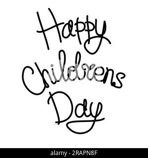 Scritta Happy Children's Day. Frase di vacanza. Illustrazione vettoriale nera disegnata a mano. Illustrazione Vettoriale