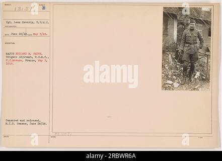 Il sergente Leon Caverly, U.S.M.C, ha fotografato il maggiore Holland M. Smith, Brigade Adjutant, a P.C. Moscou, Francia il 3 maggio 1918. La foto è stata scattata il 22 giugno 1918 ed è stata censurata e pubblicata da M.I.B. Censor il 28 giugno 1918. ID PE.me. Foto Stock