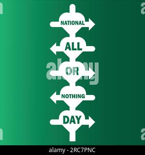 National All or Nothing Day. Concetto di vacanza. Modello per sfondo, banner, scheda, poster con iscrizione di testo. Illustrazione vettoriale Illustrazione Vettoriale