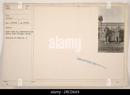 Ufficiali della pista n. 3 della 21a grande Divisione del Transportation Corps a Camp Pullman, Francia. Questa foto è stata scattata l'8 febbraio 1918. La didascalia include i simboli e e e la descrizione indica che è correlata alla 21a grande Divisione. La foto è stata emessa con le note OP10805 solo per uso ufficiale. Foto Stock