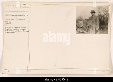 Brig. Gen. J.B. McDonald, comandante generale della 181st Infantry Brigade, 91st Division, a la Ferte-Bernard, Sarthe, Francia. Questa fotografia è stata scattata l'8 gennaio 1919 e rilasciata con il numero 48983. Il fotografo è il sergente J.T. Seabrook, al servizio del Signal Corps. Foto Stock