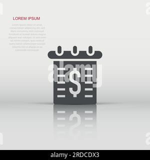 Calendario con icona di denaro in uno stile piatto. Calendario di pagamento illustrazione vettoriale bianco su sfondo isolato. Finanziare il monitoraggio concetto aziendale. Illustrazione Vettoriale