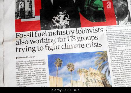 "I lobbisti dell'industria dei combustibili fossili che lavorano anche per i gruppi statunitensi che cercano di combattere la crisi climatica", il quotidiano Guardian titola lobbismo politico 5 luglio 2023 Foto Stock